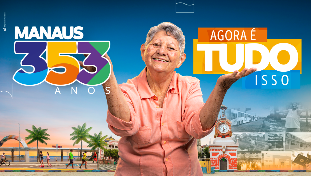 ESPECIAL PUBLICITÁRIO: Ei, Manaus! Quem te viu, quem te vê, hein?
