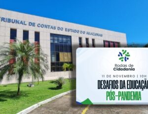 Programa de Formação do TCE-AM realiza Roda de Cidadania sobre desafios da educação pós-pandemia nesta sexta-feira (11)