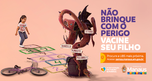 ESPECIAL PUBLICITÁRIO: Não brinque com o perigo. Vacine seu filho