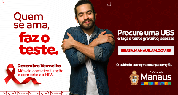 ESPECIAL PUBLICITÁRIO – Dezembro Vermelho: Escolher a prevenção é uma forma de amar-se