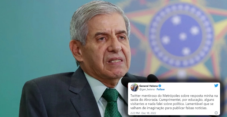 Gerenal Heleno desmente postagem do portal Metrópoles no Twitter