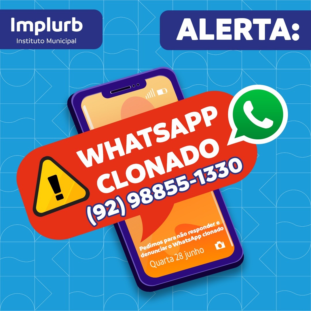 Prefeitura de Manaus alerta para número clonado do atendimento de WhatsApp do Implurb