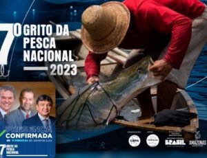 Ministros do Governo Lula estarão presentes no 7º Grito da Pesca Nacional em Manaus