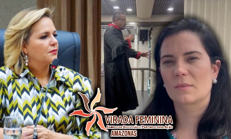 Virada Feminina do Amazonas emite nota de repúdio contra promotor que comparou advogada com “cadela”