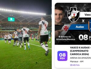CONFIRMADO: Vasco da Gama versus Audax na Arena da Amazônia acontece dia 8 de fevereiro; veja ingressos