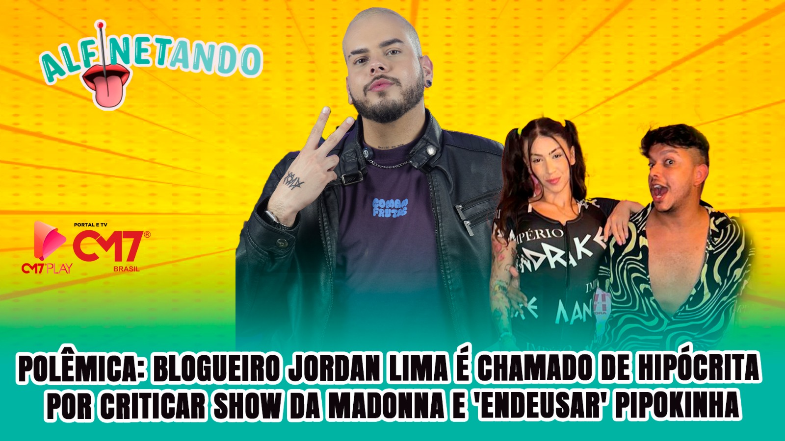 POLÊMICA: blogueiro Jordan Lima é chamado de hipócrita por criticar show da Madonna e ‘endeusar’ Pipokinha