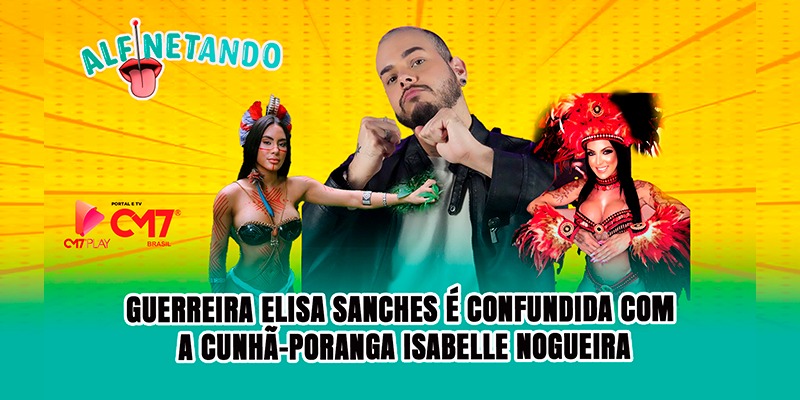 Guerreira Elisa Sanches é confundida com a Cunhã-Poranga Isabelle Nogueira