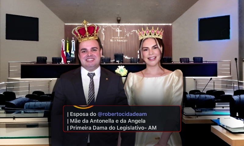 “Monarquia na ALEAM?”: esposa de Roberto se autoproclama ‘primeira-dama’ e vira piada nos bastidores