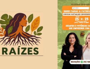 Empreendedorismo feminino amazônico ganha força no evento “Raízes: Mulheres que Inovam”; saiba detalhes
