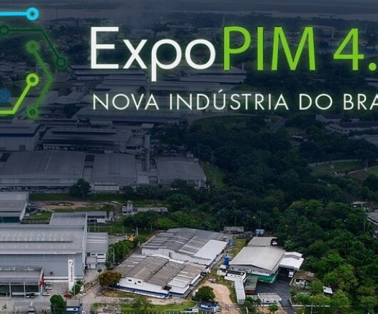 Zona Franca de Manaus será vitrine do futuro da industria brasileira na ExpoPIM 4.0