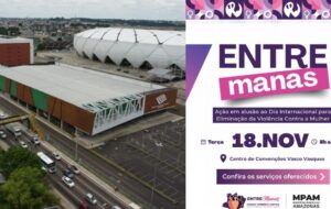 "Entre Manas": MPAM realiza grande ação social para mulheres nesta terça (18) no Vasco Vasques