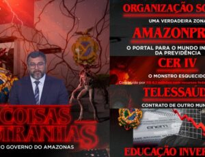 Coisas Estranhas no Governo do AM: relembre os maiores escândalos ainda não explicados por Wilson Lima