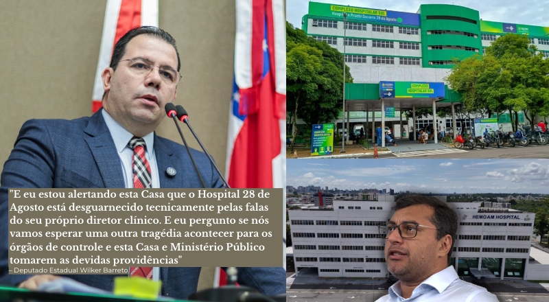 Wilker Barreto detona abandono do Hemoam e falta de especialistas nos hospitais do Estado do AM na gestão Wilson Lima; veja vídeo