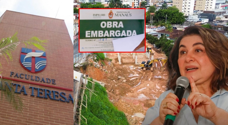 Após negligência de Maria do Carmo, obra da Faculdade Santa Teresa é embargada por risco de desmoronamento em Manaus