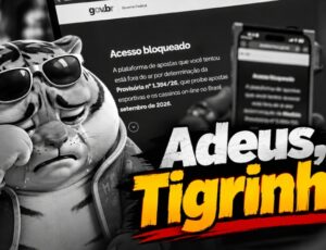 Adeus Tigrinho: mais de 13,2 mil sites de bets saem do ar e dinheiro começa a ser devolvido ao brasileiros nesta semana