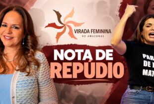 Presidente da Virada Feminina do Amazonas emite nota de repúdio após gesto de ameaça contra Alessandra Campêlo